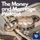 Money and Marriage Podcast