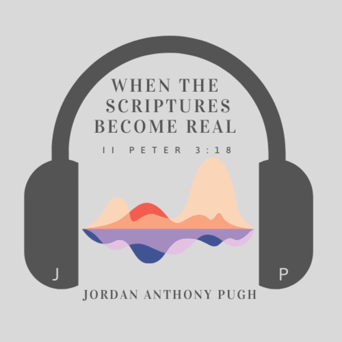 When the Scriptures Real Podcast Podcast Podtail