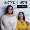 Straight Up Sisters The Podcast