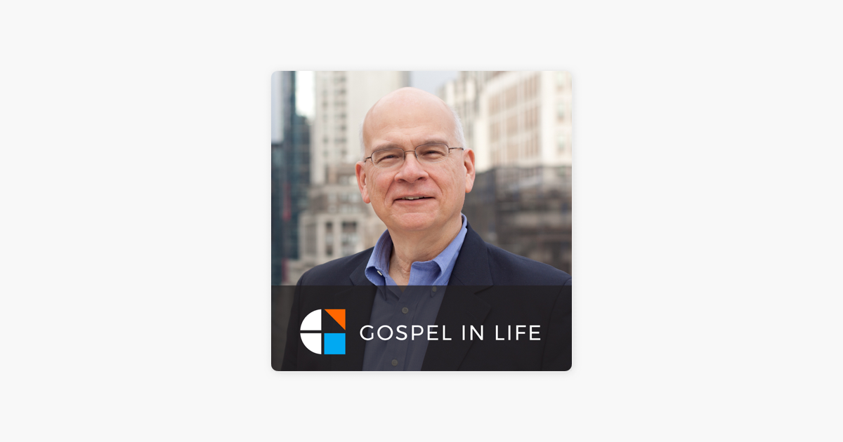 ‎Timothy Keller Sermons Podcast By Gospel In Life: Sin As Unbelief On ...