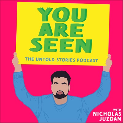 You Are Seen | The Untold Stories You Are Seen | The Untold Stories
