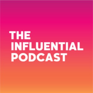 The Influential Podcast