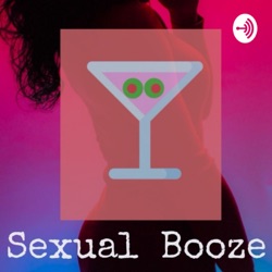 SexualBooze Podcast