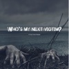 Who's My Next Victim?  artwork