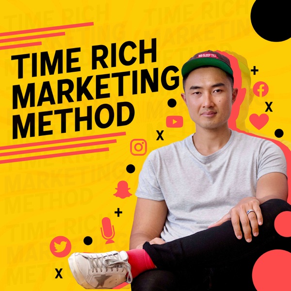 Time Rich Marketing Method Podcast Artwork