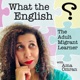 What the English? The Adult Migrant Learner