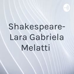 Shakespeare- Lara Gabriela Melatti 