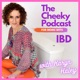 The Cheeky Podcast For Moms With IBD