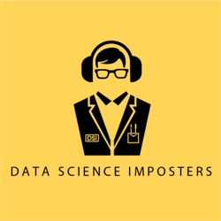 Data Science Imposters Podcast