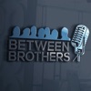 Between Brothers Podcast artwork