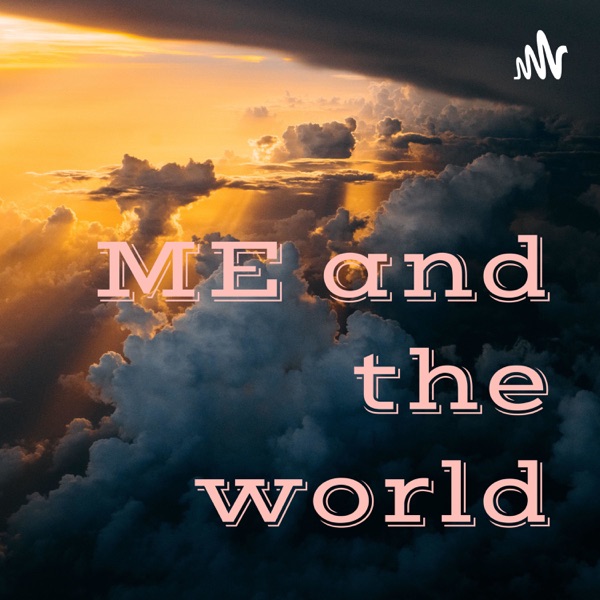 ME and the world Artwork