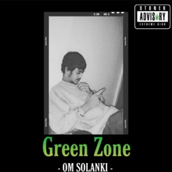 Green Zone - OM SOLANKI -