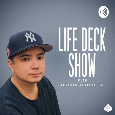 Life Deck with Antonio Aguirre Jr. Life Deck with Antonio Aguirre Jr.