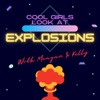 Cool Girls Look at Explosions artwork