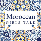 MOROCCAN GIRLS TALK - Moroccan Girls TALK