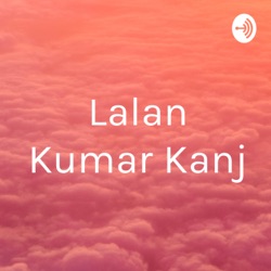 Lalan Kumar Kanj (Trailer)