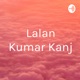 Lalan Kumar Kanj