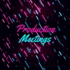 Production Meetings artwork