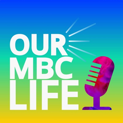 Our MBC Life Our MBC Life