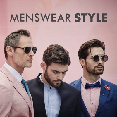 Menswear Style Podcast Menswear Style Podcast