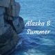 Alaska & Summer: Our Life Quarantined 