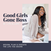 Good Girls Gone Boss - Lyn Allure
