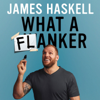 James Haskell - What A Flanker: The Podcast