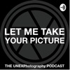 Let Me Take Your Picture: The UNEXPhotography Podcast artwork