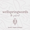 Wellspringwords: The Podcast  artwork