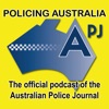 Policing Australia: The Official Podcast of the Australian Police Journal artwork