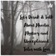 Let’s Drink & Talk about Murder, Mystery and Unexplained Tales (Trailer)
