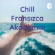 Chill Fransızca Akademisi (Trailer)