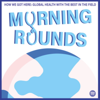 Morning Rounds Ep 3: Against Malaria Founder, Rob Mather