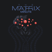 The Matrix Minute podcast