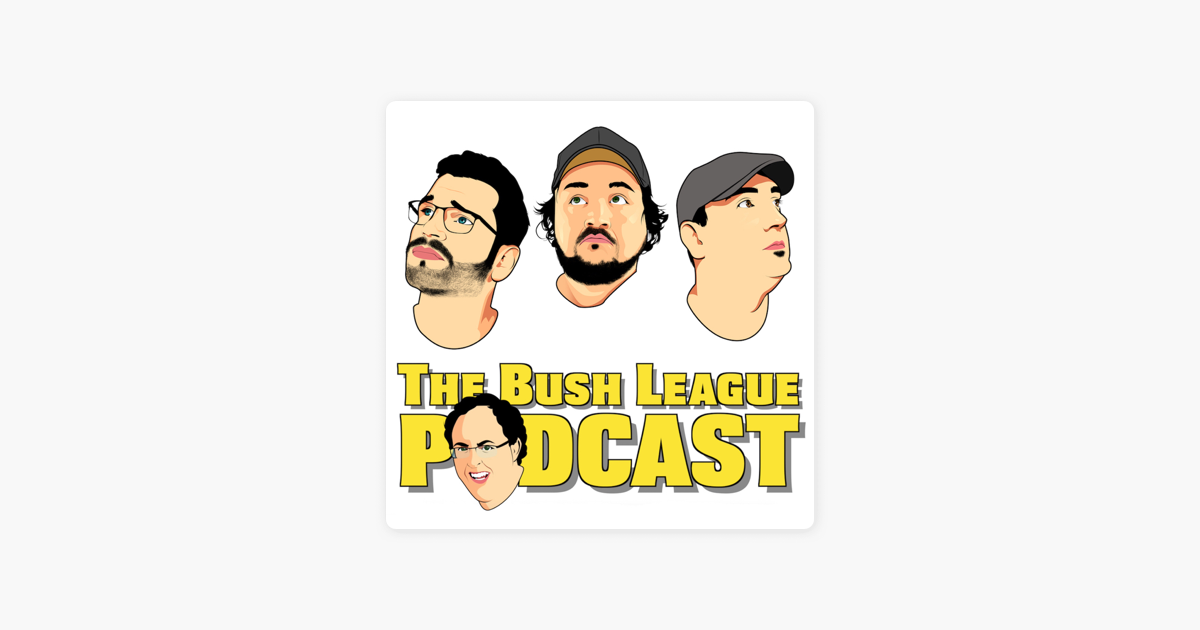‎The Bush League Podcast on Apple Podcasts