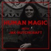 Human Magic with Jak Hutchcraft artwork