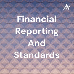 Financial Reporting And Standards