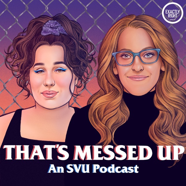 That's Messed Up: An SVU Podcast Artwork
