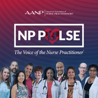 NP Pulse: The Voice of the Nurse Practitioner (AANP) podcast