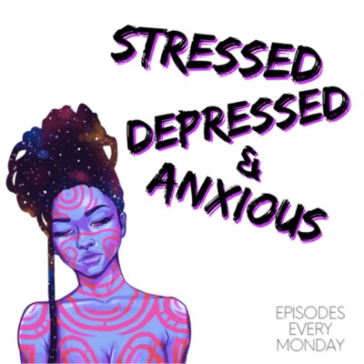 Stressed Depressed & Anxious Stressed Depressed & Anxious