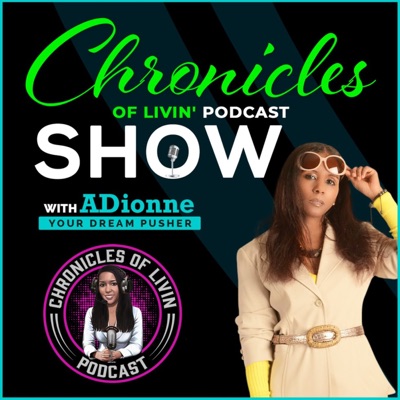 Chronicles of Livin Podcast Show Chronicles of Livin Podcast Show