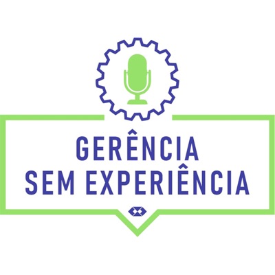 Gerência Sem Experiência Gerência Sem Experiência