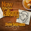 NOW WE'RE TALKING with Drew Gasparini artwork