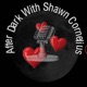 After Dark with Shawn Cornelius - Brian T. Shirley