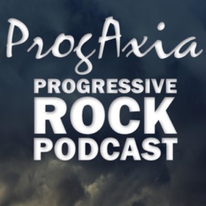 ProgAxia Progressive Rock Podcast