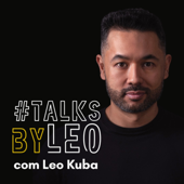 TalksbyLeo Podcast - Leo Kuba