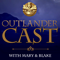 Outlander Cast: The Outlander Podcast With Mary & Blake