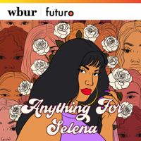 Anything For Selena podcast