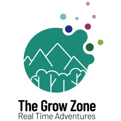 The Grow Zone - Real Time Adventures