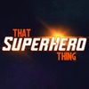 That Superhero Thing - Deadpool &amp; Wolverine | Marvel | DC | All Things SUPER artwork